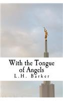 With the Tongue of Angels