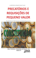 Precatórios e Requisições de Pequeno Valor.