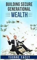 Building Secure Generational Wealth