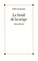 Bruit de La Neige (Le)