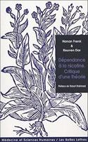 Dependance a la Nicotine. Critique d'Une Theorie