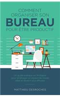 Comment Organiser Son Bureau Pour Être Productif