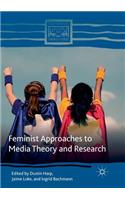 Feminist Approaches to Media Theory and Research