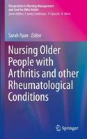 Nursing Older People with Arthritis and other Rheumatological Conditions