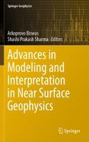 Advances in Modeling and Interpretation in Near Surface Geophysics