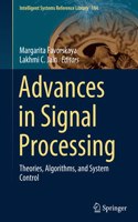 Advances in Signal Processing: Theories, Algorithms, and System Control(184 Intelligent Systems Reference Library)