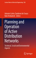 Planning and Operation of Active Distribution Networks