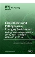 Forest Insects and Pathogens in a Changing Environment