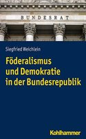 Foderalismus Und Demokratie in Der Bundesrepublik