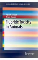 Fluoride Toxicity in Animals