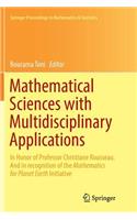 Mathematical Sciences with Multidisciplinary Applications: In Honor of Professor Christiane Rousseau. And In Recognition of the Mathematics for Planet Earth Initiative(157 Springer Proceedings in Mathematics & Statistics)