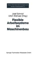Flexible Arbeitssysteme Im Maschinenbau