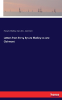 Letters from Percy Bysshe Shelley to Jane Clairmont