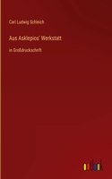 Aus Asklepios' Werkstatt