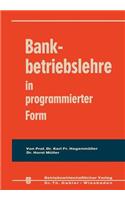 Bankbetriebslehre in Programmierter Form