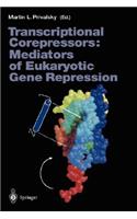 Transcriptional Corepressors: Mediators of Eukaryotic Gene Repression