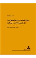 Einflussfaktoren Auf Den Erfolg Von Telearbeit: Eine Empirische Studie