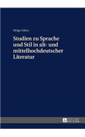 Studien zu Sprache und Stil in alt- und mittelhochdeutscher Literatur
