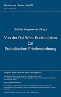 Von Der Ost-West-Konfrontation Zur Europaeischen Friedensordnung