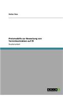 Preismodelle zur Bewertung von Terminkontrakten auf Öl