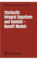 Stochastic Integral Equations and Rainfall-Runoff Models
