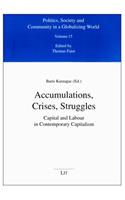 Accumulations, Crises, Struggles: Capital and Labour in Contemporary Capitalism Volume 15