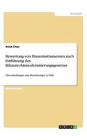 Bewertung von Finanzinstrumenten nach Einführung des Bilanzrechtsmodernisierungsgesetzes: Übeschneidungen und Abweichungen zu IFRS(German)