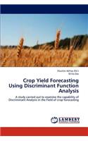 Crop Yield Forecasting Using Discriminant Function Analysis