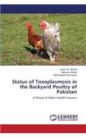 Status of Toxoplasmosis in the Backyard Poultry of Pakistan
