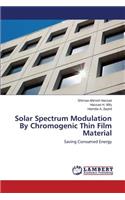 Solar Spectrum Modulation By Chromogenic Thin Film Material