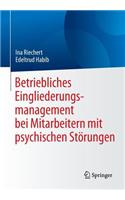 Betriebliches Eingliederungsmanagement bei Mitarbeitern mit psychischen Störungen: (German)