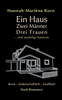 Ein Haus - Zwei Männer - Drei Frauen