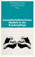 Gesundheitsfoderliches Handeln in der Krankenpflege