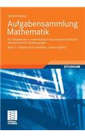 Aufgabensammlung Mathematik. Band 1: Analysis einer Variablen, Lineare Algebra