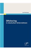 Offshoring in deutschen Unternehmen