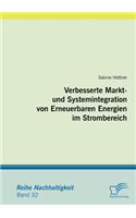 Verbesserte Markt- und Systemintegration von Erneuerbaren Energien im Strombereich