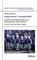 'Einiges Russland' - eine zweite KPdSU?. Aspekte der Identitätskonstruktion einer postsowjetischen 