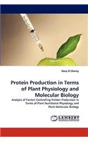 Protein Production in Terms of Plant Physiology and Molecular Biology