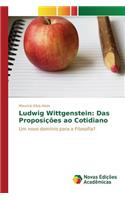 Ludwig Wittgenstein: Das Proposições ao Cotidiano