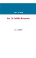 Der CIO in M&A Prozessen: Get On With IT(German)