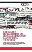 Modelado Y Simulacion de Un Sistema Energetico Basado En El Hidrogeno
