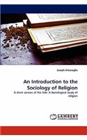 An Introduction to the Sociology of Religion
