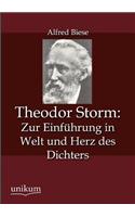 Theodor Storm: Zur Einf Hrung in Welt Und Herz Des Dichters