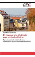 Control Social Desde Una Vision Historica