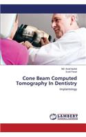 Cone Beam Computed Tomography in Dentistry