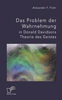 Das Problem der Wahrnehmung in Donald Davidsons Theorie des Geistes