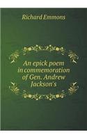 An epick poem in commemoration of Gen. Andrew Jackson's