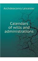 Calendars of wills and administrations