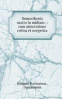 Demosthenis oratio in midiam: : cum annotatione critica et exegetica
