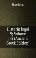 Historin logoi 9; Volume 1-2 (Ancient Greek Edition)